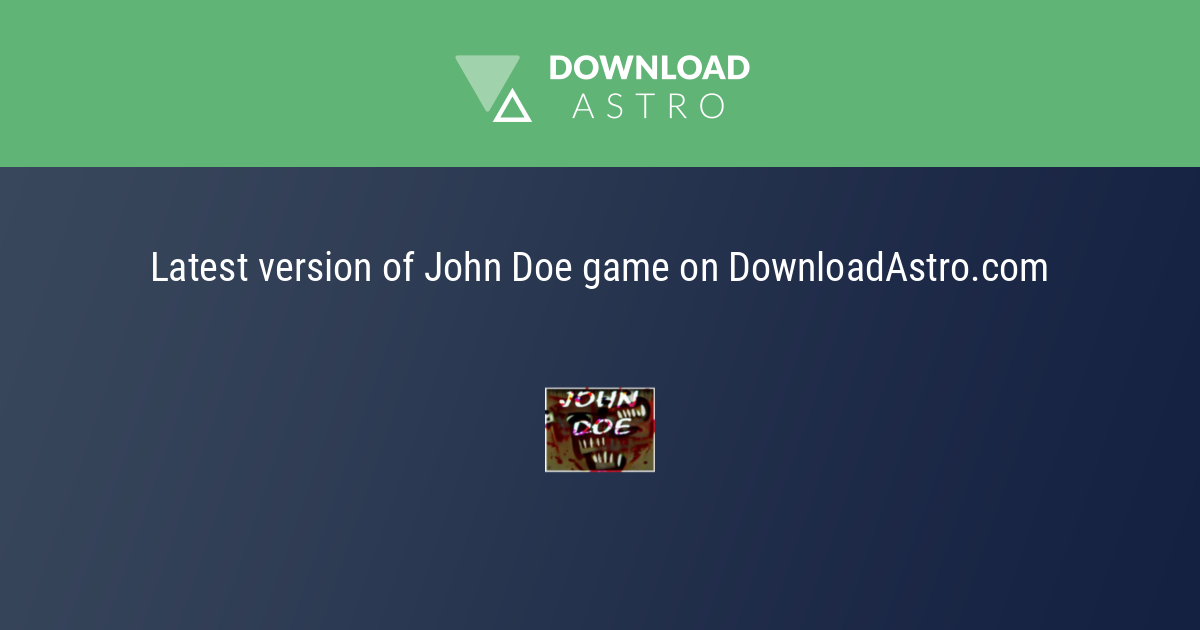 Κατέβασμα John Doe game δωρεάν - τελευταία έκδοση 2023 ✓